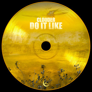 DO IT LIKE by CLOUDER