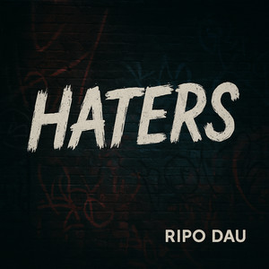 Ripo Dau - Haters