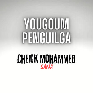 Yougoumpenguilga - Cheick Mohammed SANA