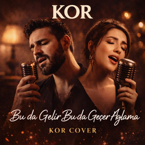 KOR - Buda Gelir Buda Geçer Ağlama
