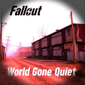 Fallout - World Gone Quiet (Original Soundtrack) by Gabriel Lander