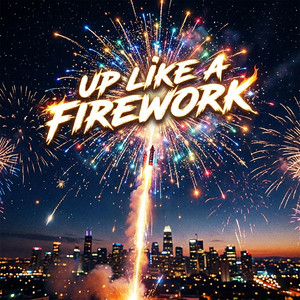 Up Like A Firework by Kraich3k