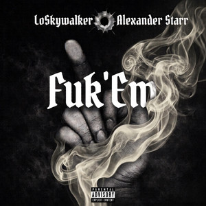 Fuk'Em by Alexander Starr, Lo Skywalker