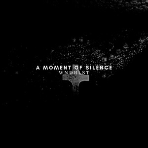 A Moment of Silence by WNDRLST