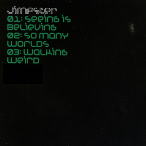 Jimpster · Seeing is believing