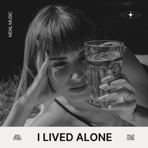 I LIVED ALONE by MDALMUSIC