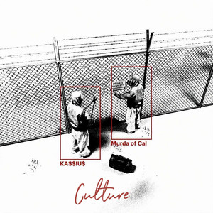 Culture by KA$$IU$, Murda of Cal