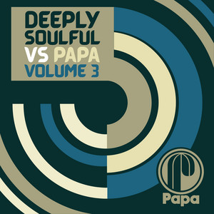 Various Artists — Deeply Soulful vs Papa (Volume 3) (2026)