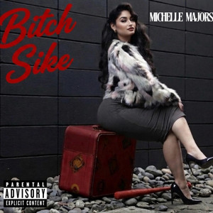 Bitch Sike by Michelle Majors