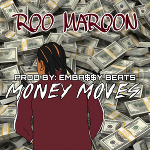 Money Moves by Roo Maroon