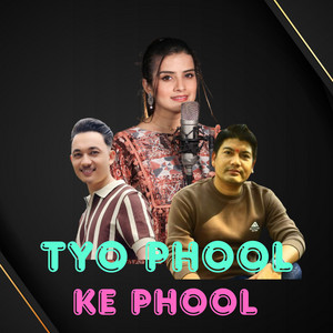 Sunil Dawadi, Prekshya Lamsal & Ranjana Rai - Tyo Phool Ke Phool