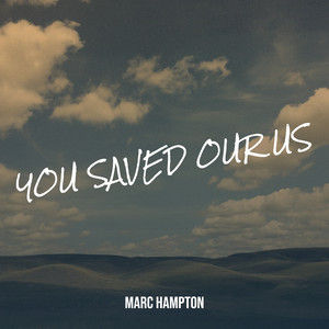 You Saved Our Us by Marc Hampton
