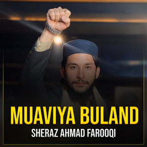 Sheraz Ahmad Farooqi - Muaviya Buland