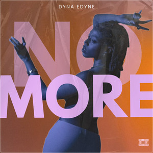 No More by Dyna Edyne