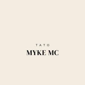 Tato by Myke Mc