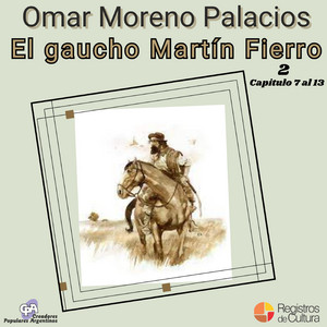 El Gaucho Martín Fierro 2 — Omar Moreno Palacios