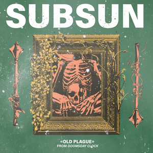 Old Plague - Single Version by Subsun