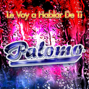 Le Voy a Hablar De Ti
