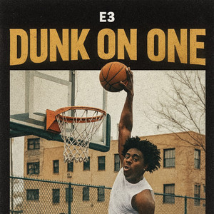 DUNK ON ONE by E3