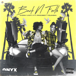 Back N Forth by Woah Vicky, Project Youngin