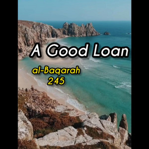 2, Surah Al-Baqarah: 245 by mylordtakemeaway
