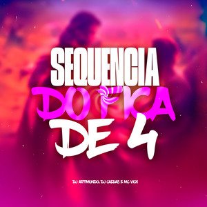 SEQUENCIA DO FICA DE 4