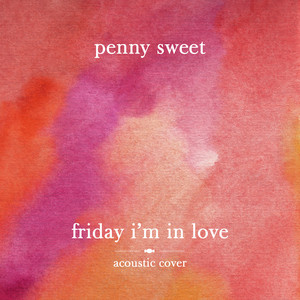 Friday I'm in Love (Acoustic Cover)