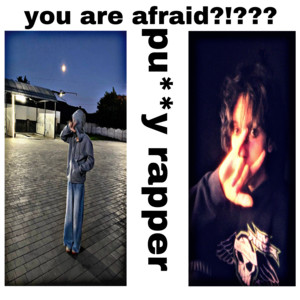 you are afraid