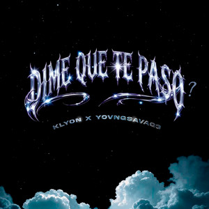 DIME QUE TE PASO ? by K Lyon, YOVNGSAVAG3