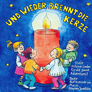 Und wieder brennt die Kerze (Viele schöne Lieder für die ganze Adventszeit) album