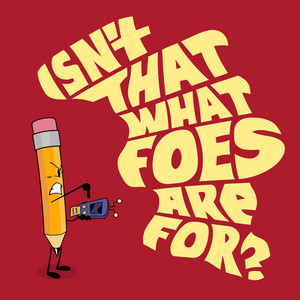 Isn't That What Foes Are For? by Antony Kos