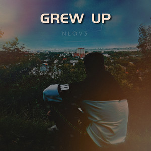 Grew Up