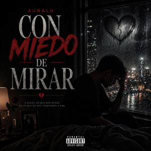 CON MIEDO DE MIRAR by AURALU