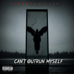 Can't Outrun Myself by Crimson Vale