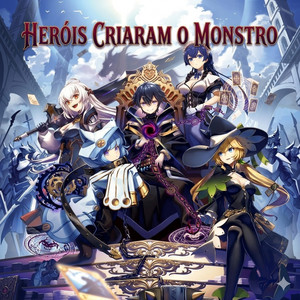 HERÓIS CRIARAM O MONSTRO by IMozart