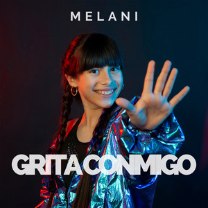 Grita Conmigo by Melani