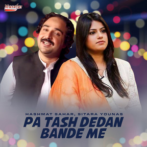 Hashmat Sahar & Sitara Younas - Pa Tash Dedan Bande Me