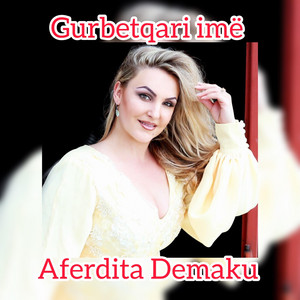 Aferdita Demaku - Gurbetqari Ime