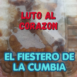 LUTO AL CORAZON by EL FIESTERO DE LA CUMBIA