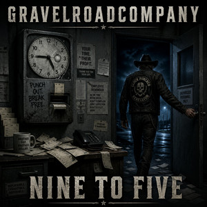 Nine To Five by GravelRoadCompany