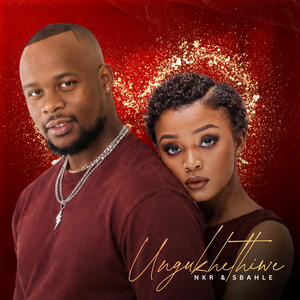 Ungukhethiwe by NKR, Sbahle