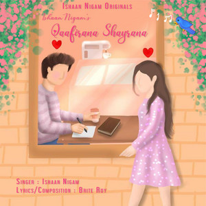 Qaafirana Shayrana by Ishaan Nigam, Brite Roy