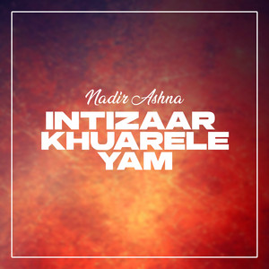 Intizaar Khuarele Yam