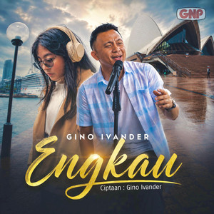 Engkau by Gino Ivander
