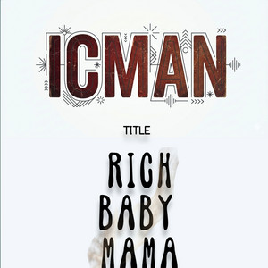 Rich Baby Mama by Icman