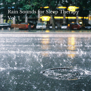 Rain Sounds for Sleep Therapy Vol. 1 album