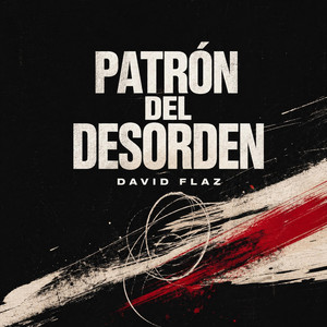 Patrón del Desorden by david flaz