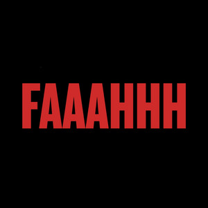 FAAAHHH by Samrai Blade
