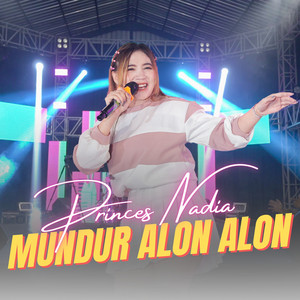 Mundur Alon Alon - Remix by Princes Nadia, DJ OXIN