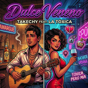 Dulce Veneno by Takechy